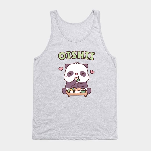 Cute Panda Loves Eating Japanese Sushi Oishii Tank Top by rustydoodle